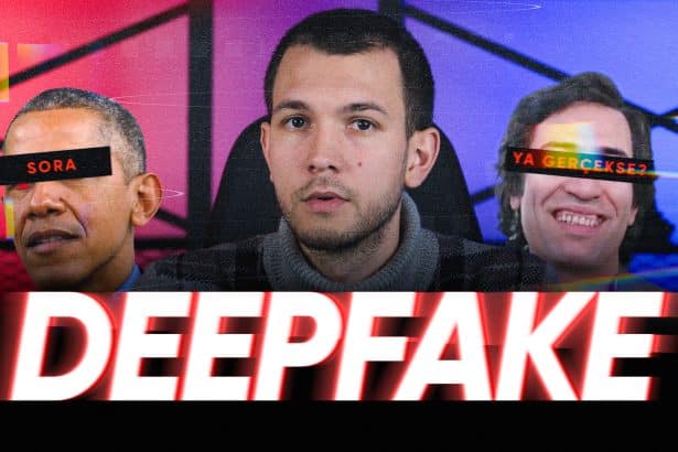 Tehlikedeyiz!Gördükleriniz Deepfake Olabilir...